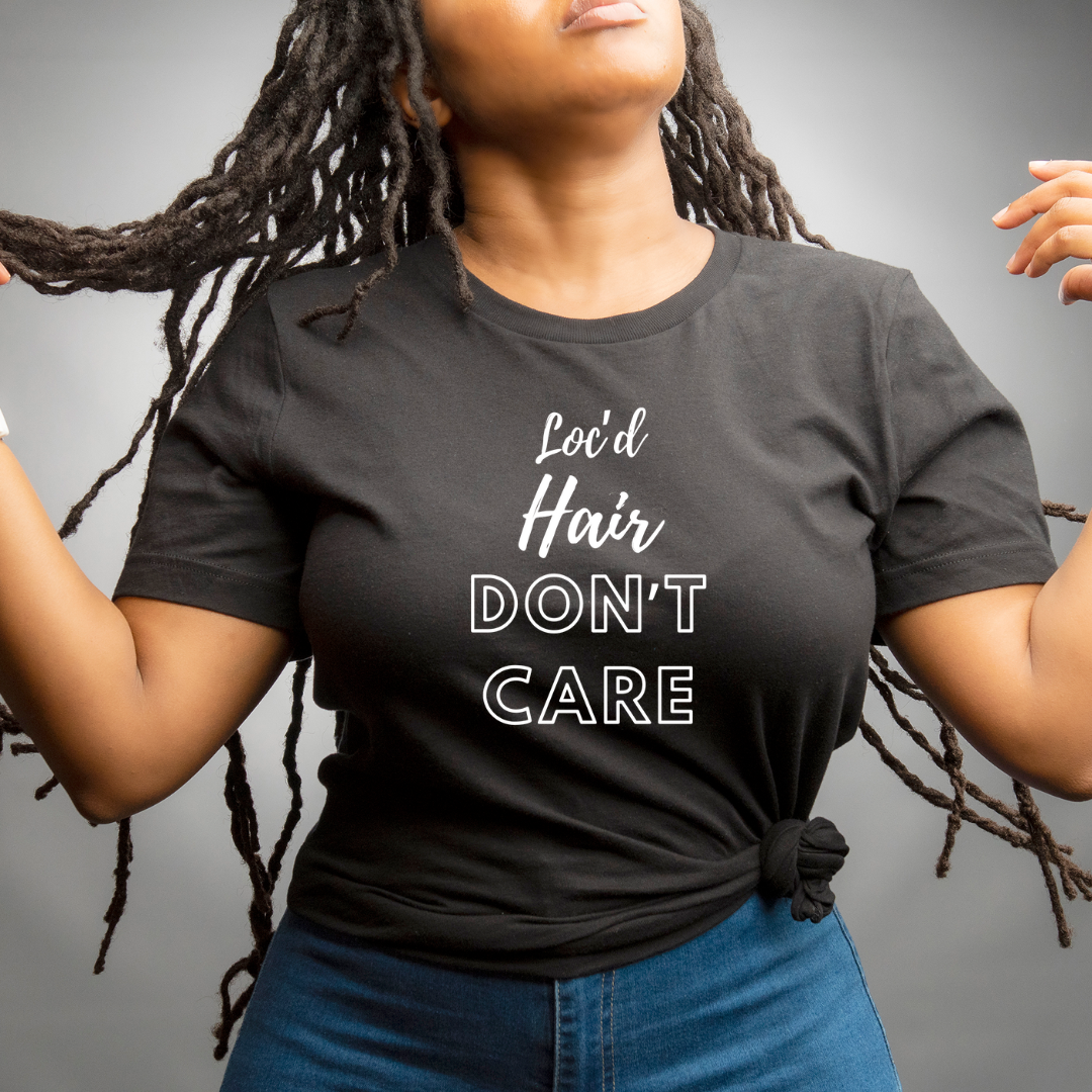 Loc'd Hair Don't Care Unisex Short Sleeve Tee